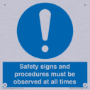 safety-signs-and-procedures-must-be-observed-at-all-times~